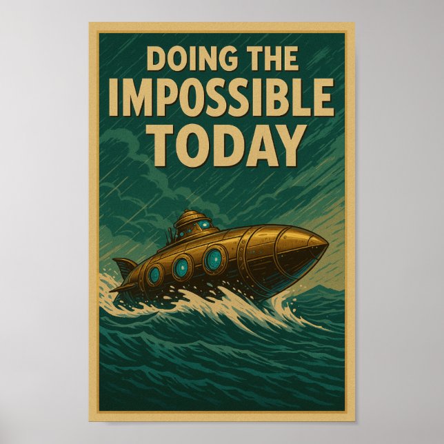 Affiche Faire l'impossible aujourd'hui - Sous-marin Steamp (Devant)