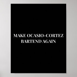 Affiche Faire Ocasio Cortez Rtend Encore Drôle Cadeau Trum