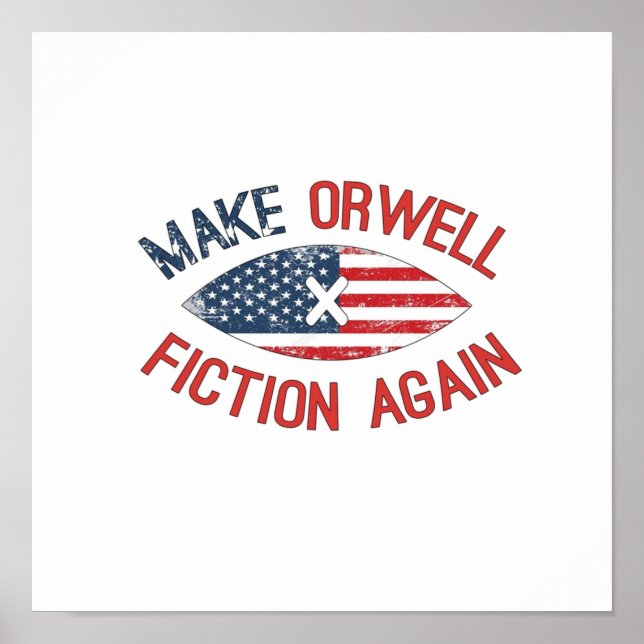 Affiche Faire Orwell fiction contre la makeorwellfiction e (Devant)