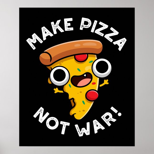 Affiche Faire Pizza pas guerre drôle jeu de paix Dark BG (Devant)