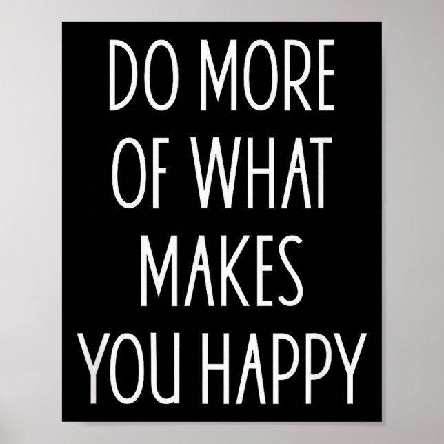 Affiche Faire plus de ce qui vous rend heureux citations m (Devant)