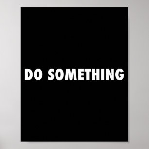 Affiche Faire quelque chose