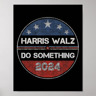 Affiche Faire quelque chose Kamala Harris Election 2024 En