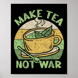 Affiche Faire Thé Non Thé de guerre Teapot Matcha Thé Noir