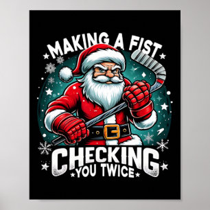 Affiche Faire une Fist Vérifier Votre Deux fois Santa Xmas