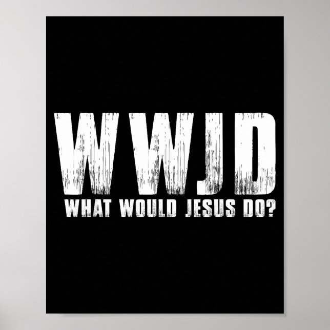 Affiche Fais ce que ferait Jésus Wwjd Chrétien (Devant)
