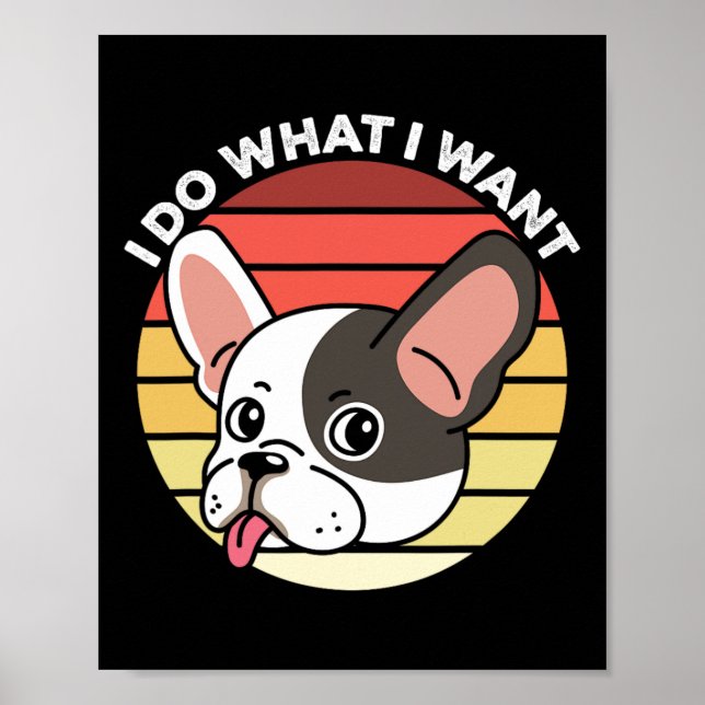 Affiche Fais ce que je veux Frenchie Rétro Bouledogue Fran (Devant)