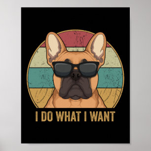 Affiche Fais ce que je veux propriétaire de chien Bouledog