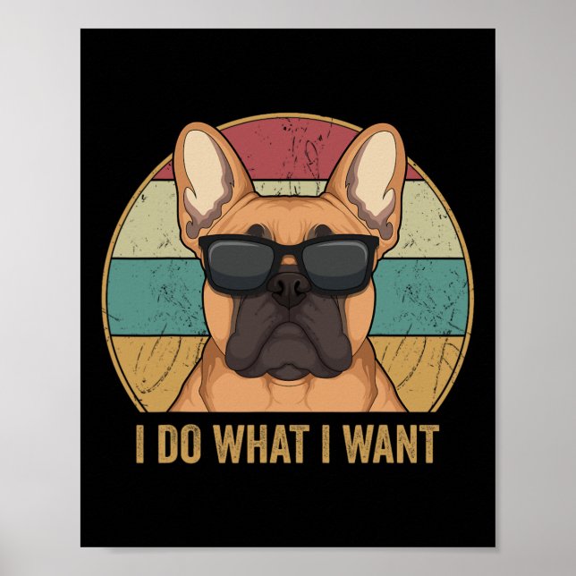 Affiche Fais ce que je veux propriétaire de chien Bouledog (Devant)