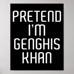 Affiche Fais comme si je suis Genghis Khan Lazy Costume Fa
