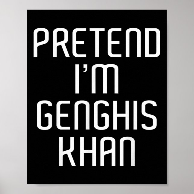 Affiche Fais comme si je suis Genghis Khan Lazy Costume Fa (Devant)