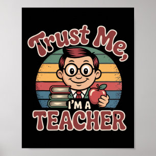 Affiche Fais-moi confiance, je suis un professeur – Dessin