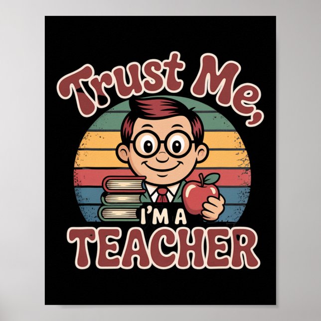 Affiche Fais-moi confiance, je suis un professeur – Dessin (Devant)