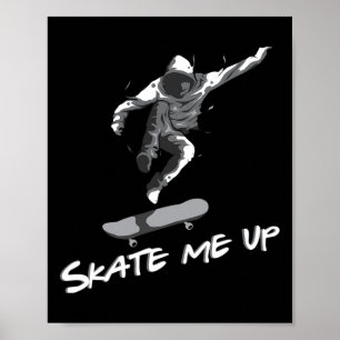 Affiche Fais-moi monter planche à roulettes skateur cadeau