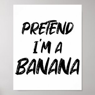 Affiche Fais semblant que je suis une banane