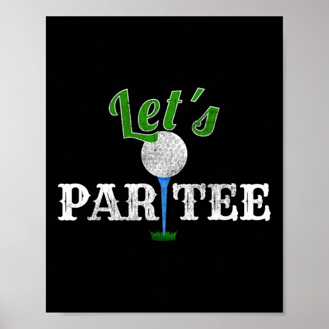 Affiche Faisons par Tee Funny Golf Party Golfer (Devant)