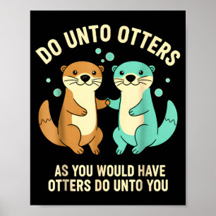 Affiche Faites aux loutres Loutre ludique Pun Filles Enfan