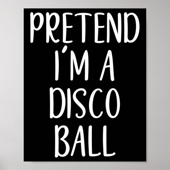 Affiche Faites comme si je suis un costume de bal de disco (Devant)