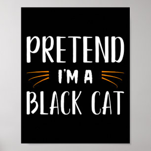 Affiche Faites comme si je suis un costume de chat noir Fê