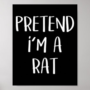 Affiche Faites comme si je suis un Rat Costume fête Amusan