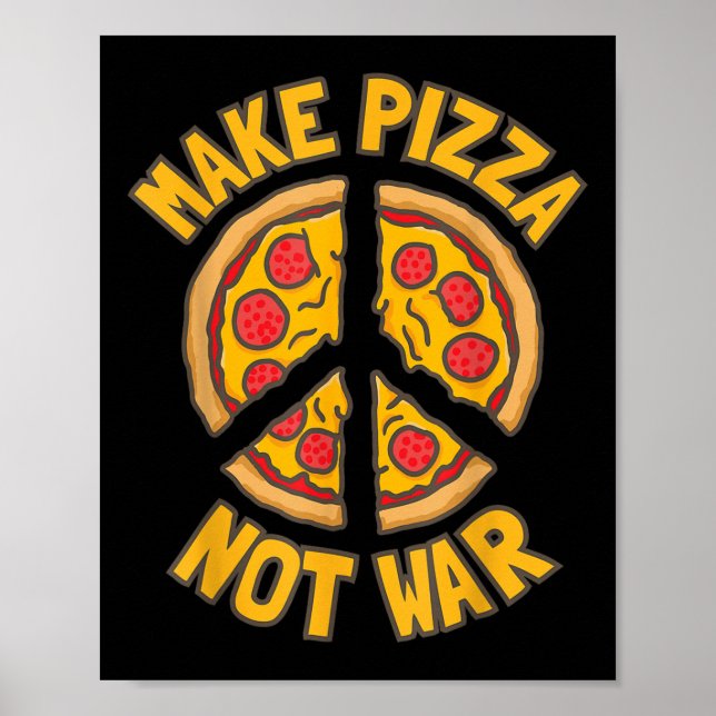 Affiche Faites de la pizza. Pas la guerre. (Devant)