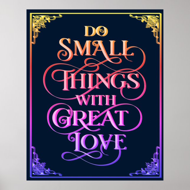 Affiche Faites des petites choses avec un grand amour - Co (Devant)