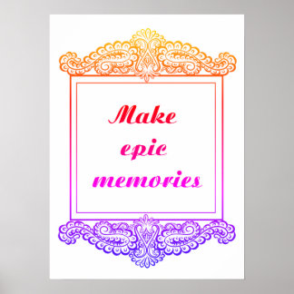 Affiche Faites des souvenirs épiques - Citation positive