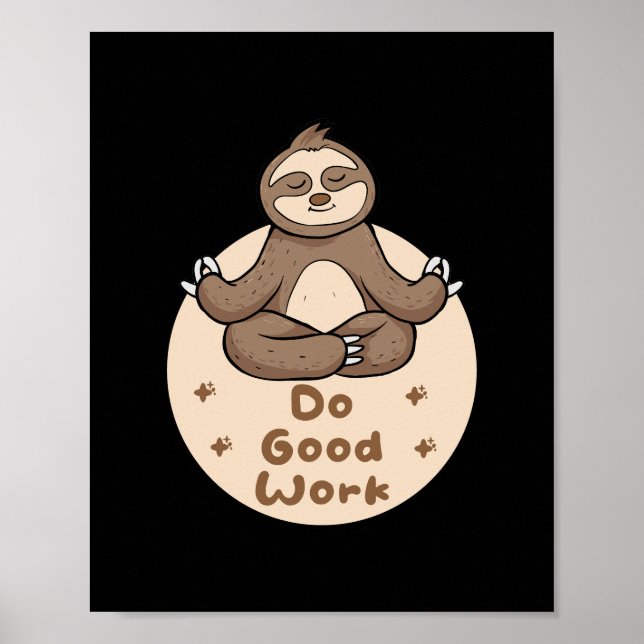 Affiche Faites du bon travail Kawaii Funny Brown Sloth Fai (Devant)