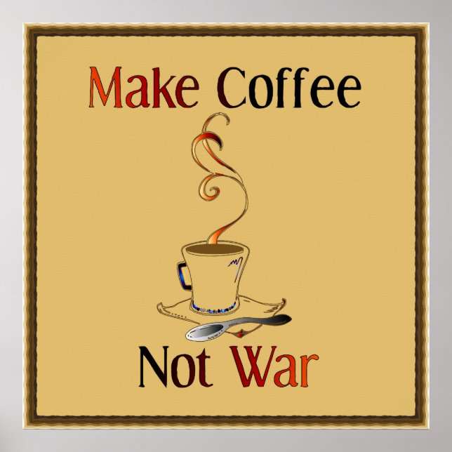 Affiche Faites du café, pas de la guerre (Devant)