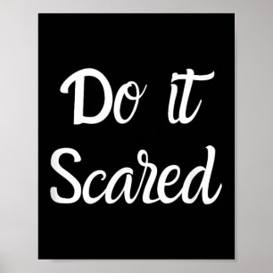 Affiche Faites-le peur Inspirer Courage Motivationnel