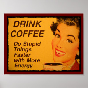 Affiche Faites les choses stupides plus rapides