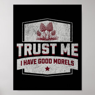 Affiche Faites-moi confiance J'Ai De Bons Morels - Amusant