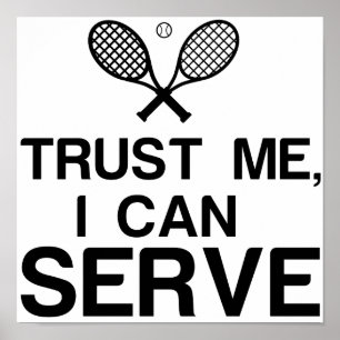 AFFICHE FAITES-MOI CONFIANCE, JE PEUX SERVIR DES TENNIS AM