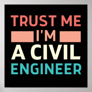Affiche Faites-moi confiance Je suis ingénieur civil