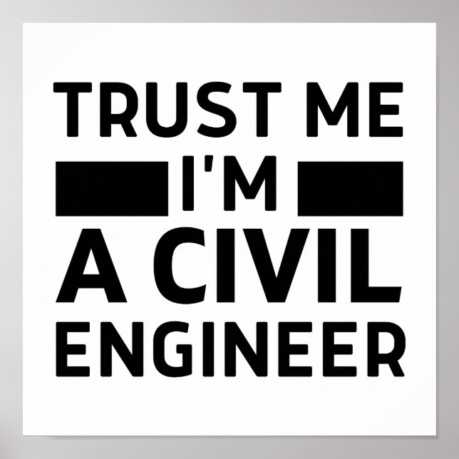 Affiche Faites-moi confiance Je suis ingénieur civil (Devant)