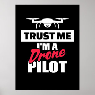 Affiche Faites-moi confiance Je Suis Pilote De Drone
