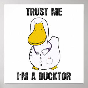 Affiche Faites-moi confiance Je suis un Ducktor Funny Sarc