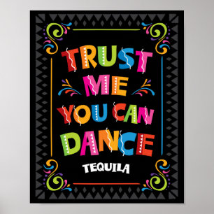 Affiche FAITES-MOI CONFIANCE VOUS POUVEZ DANSER Tequila Pa