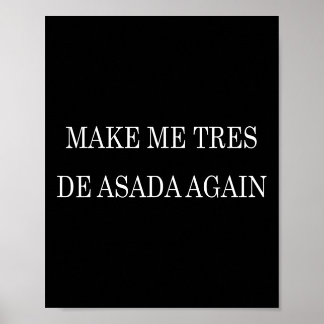 Affiche Faites Moi Encore Tres De Asada T Shirt - Drôle Tr (Devant)