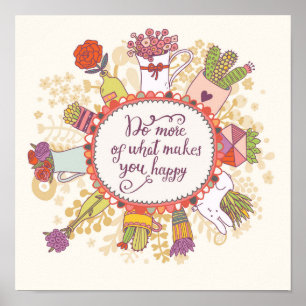 Affiche Faites Plus De Ce Qui Vous Rend Heureux 2