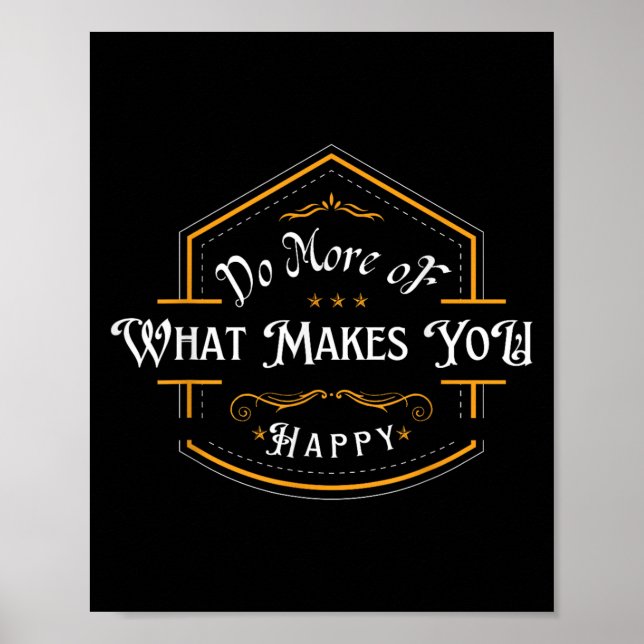 Affiche Faites Plus De Ce Qui Vous Rend Heureux Motivation (Devant)