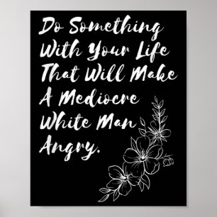 Affiche Faites Soin De Votre Vie Qui Fera Un Médiocre