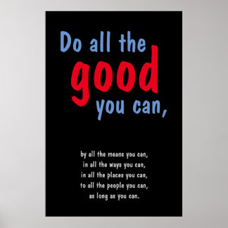 Affiche Faites tout le bien que vous pouvez Citer Motivati
