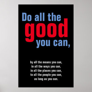 Affiche Faites tout le bien que vous pouvez Citer Motivati