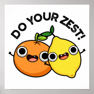 Affiche Faites votre zeste amusante de fruits d'agrumes