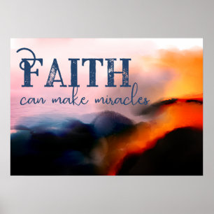 Affiche Faith Can Make Miracles Shining Cliff Abstract
