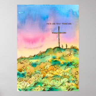 Affiche Faith Can Move Mountains Cross Inspirational