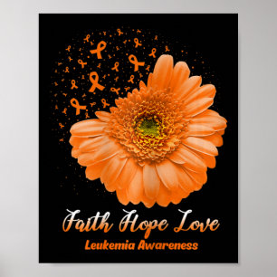 Affiche Faith Hope Love Leukemia Sensibilisation Flower Be