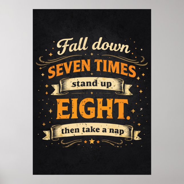 Affiche Fall Down Seven Times Stand Up Eight, Take Nap (Devant)
