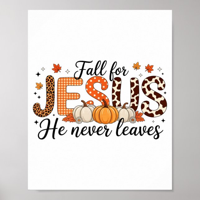 Affiche Fall For Jesus He Never Leaves Autumn Thanksgiving (Devant)